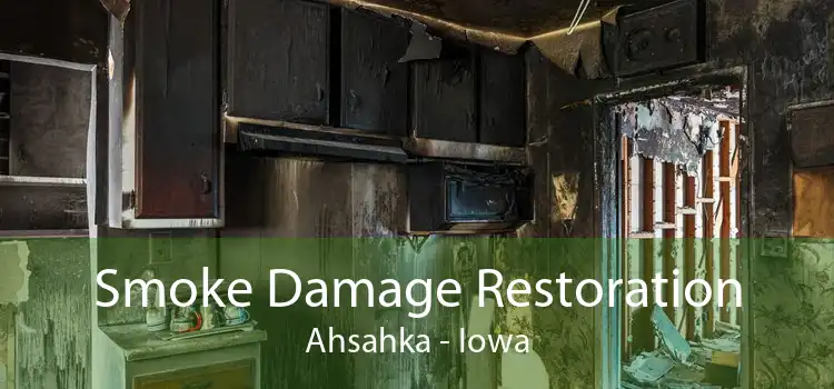 Smoke Damage Restoration Ahsahka - Iowa