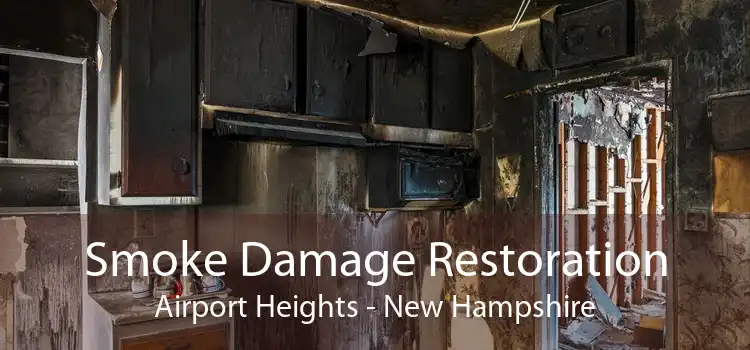 Smoke Damage Restoration Airport Heights - New Hampshire