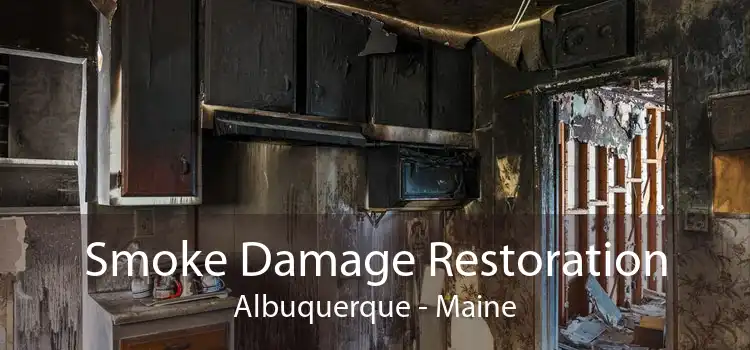 Smoke Damage Restoration Albuquerque - Maine