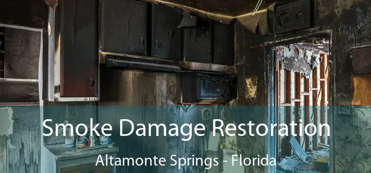 Smoke Damage Restoration Altamonte Springs - Florida