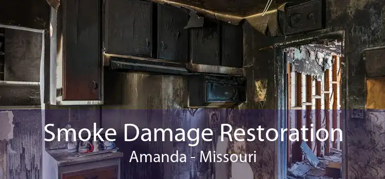 Smoke Damage Restoration Amanda - Missouri
