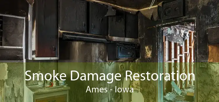 Smoke Damage Restoration Ames - Iowa