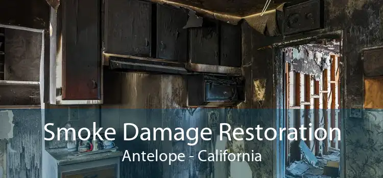 Smoke Damage Restoration Antelope - California