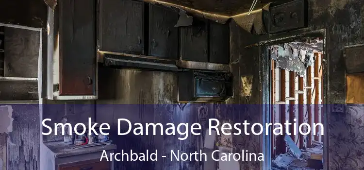 Smoke Damage Restoration Archbald - North Carolina