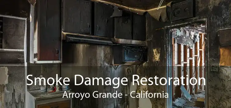 Smoke Damage Restoration Arroyo Grande - California