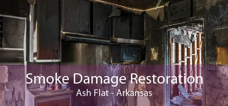 Smoke Damage Restoration Ash Flat - Arkansas