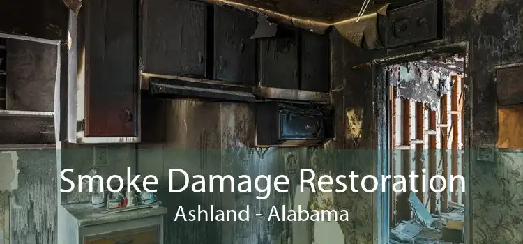 Smoke Damage Restoration Ashland - Alabama