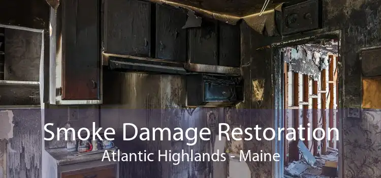 Smoke Damage Restoration Atlantic Highlands - Maine