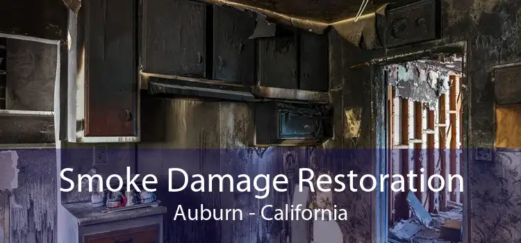 Smoke Damage Restoration Auburn - California