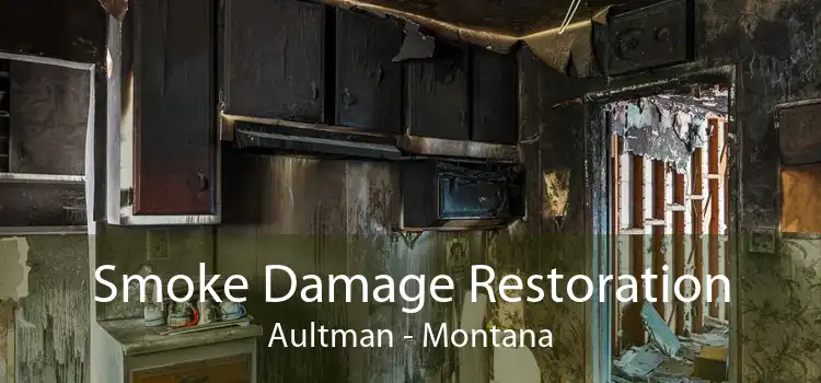 Smoke Damage Restoration Aultman - Montana