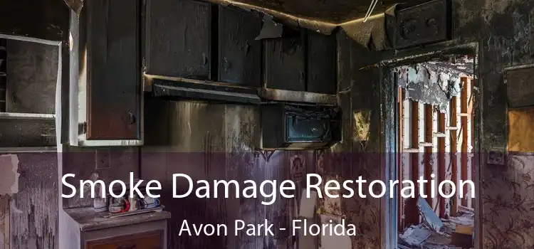 Smoke Damage Restoration Avon Park - Florida