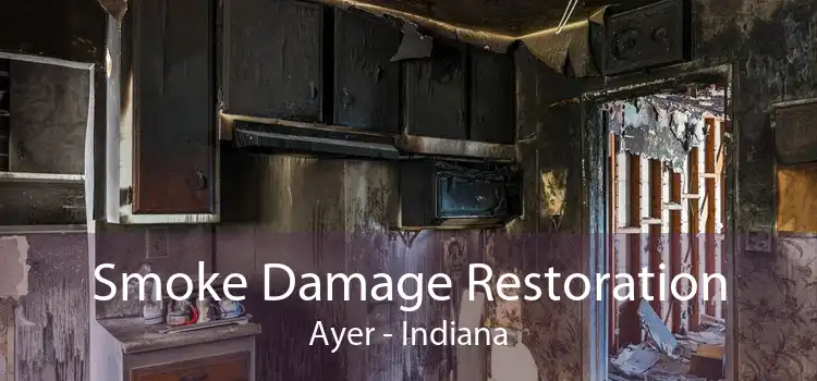 Smoke Damage Restoration Ayer - Indiana
