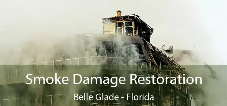 Smoke Damage Restoration Belle Glade - Florida