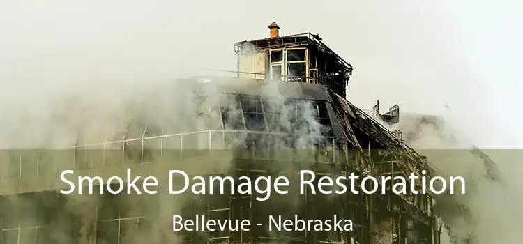 Smoke Damage Restoration Bellevue - Nebraska