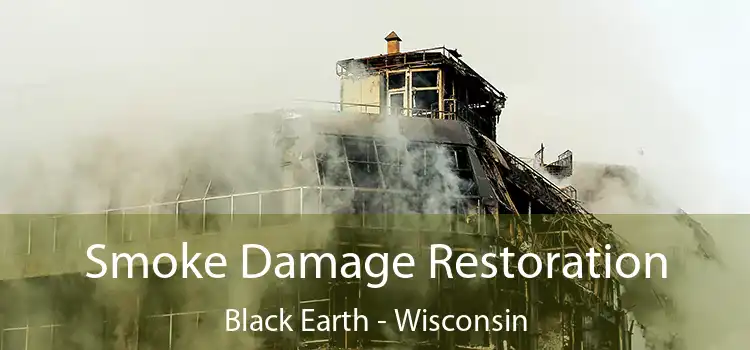 Smoke Damage Restoration Black Earth - Wisconsin
