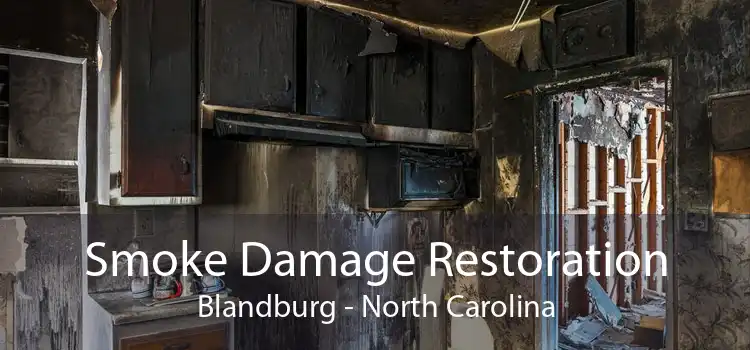 Smoke Damage Restoration Blandburg - North Carolina
