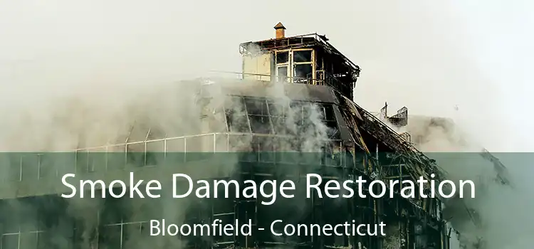 Smoke Damage Restoration Bloomfield - Connecticut