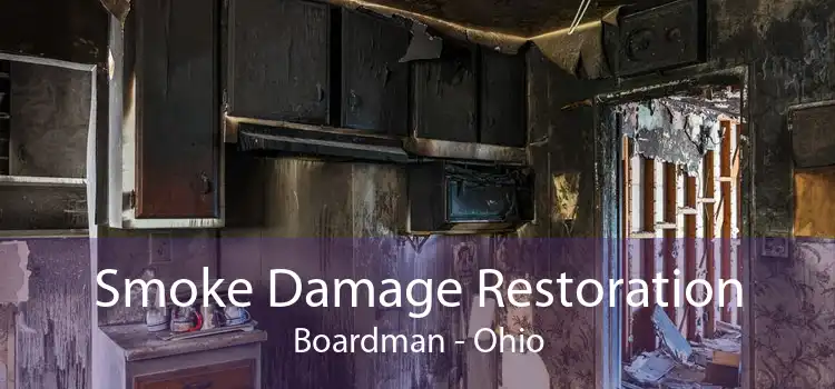 Smoke Damage Restoration Boardman - Ohio