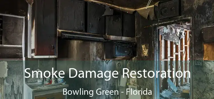 Smoke Damage Restoration Bowling Green - Florida