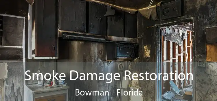 Smoke Damage Restoration Bowman - Florida