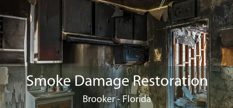 Smoke Damage Restoration Brooker - Florida