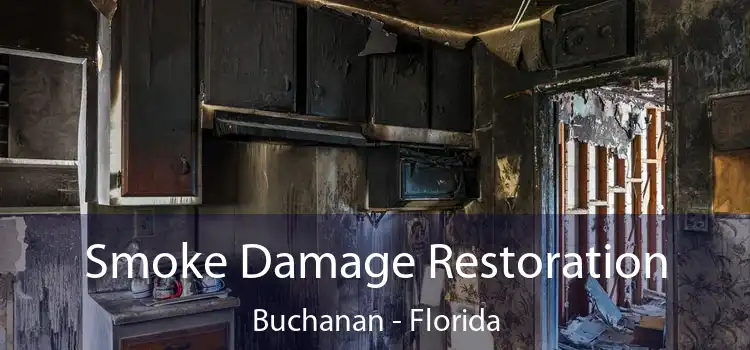 Smoke Damage Restoration Buchanan - Florida