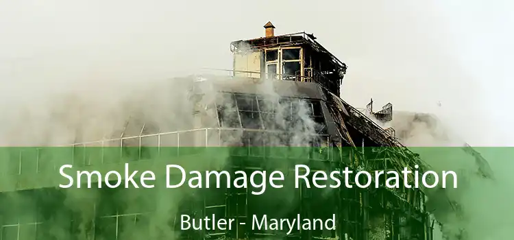 Smoke Damage Restoration Butler - Maryland