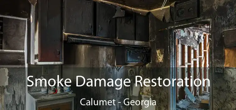 Smoke Damage Restoration Calumet - Georgia