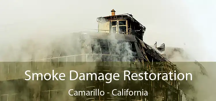 Smoke Damage Restoration Camarillo - California