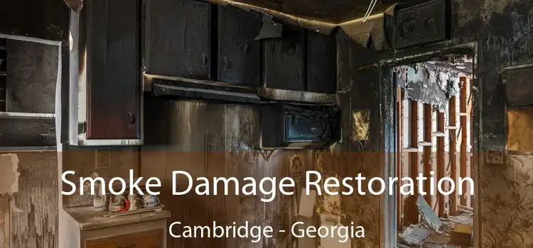 Smoke Damage Restoration Cambridge - Georgia