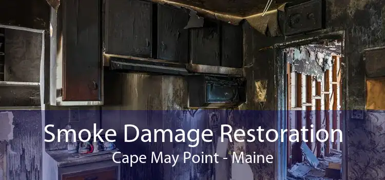 Smoke Damage Restoration Cape May Point - Maine