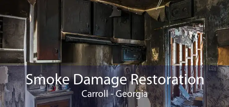 Smoke Damage Restoration Carroll - Georgia