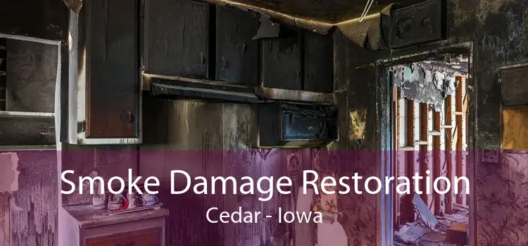 Smoke Damage Restoration Cedar - Iowa