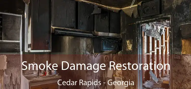 Smoke Damage Restoration Cedar Rapids - Georgia