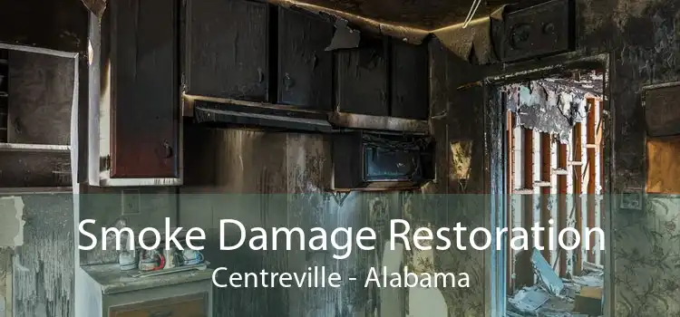 Smoke Damage Restoration Centreville - Alabama