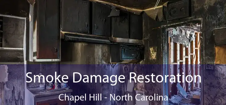 Smoke Damage Restoration Chapel Hill - North Carolina