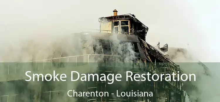 Smoke Damage Restoration Charenton - Louisiana