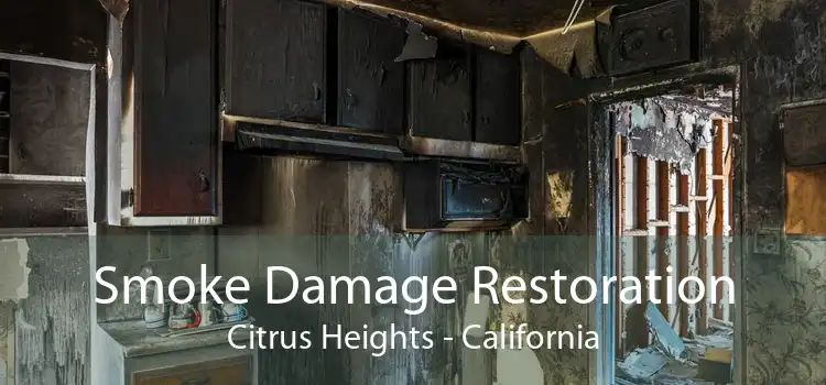 Smoke Damage Restoration Citrus Heights - California