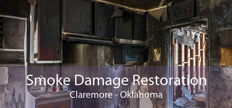 Smoke Damage Restoration Claremore - Oklahoma