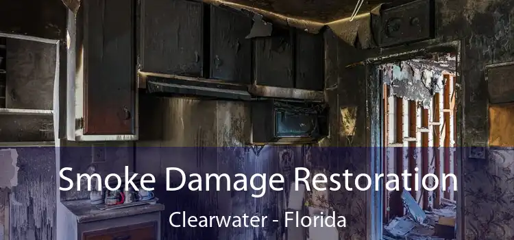 Smoke Damage Restoration Clearwater - Florida