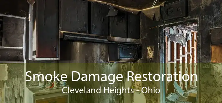 Smoke Damage Restoration Cleveland Heights - Ohio