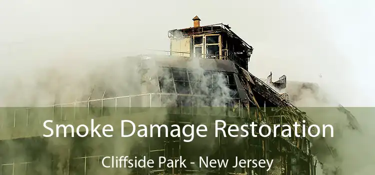 Smoke Damage Restoration Cliffside Park - New Jersey