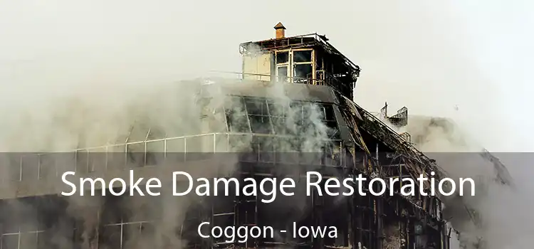 Smoke Damage Restoration Coggon - Iowa