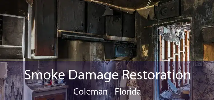 Smoke Damage Restoration Coleman - Florida