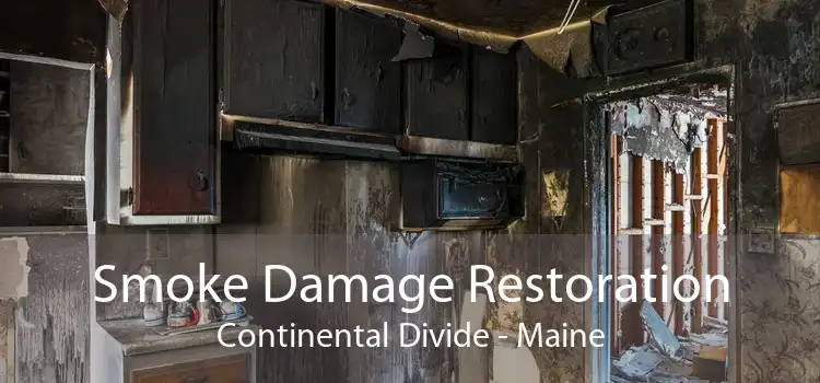 Smoke Damage Restoration Continental Divide - Maine