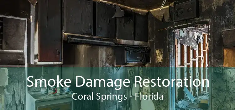 Smoke Damage Restoration Coral Springs - Florida