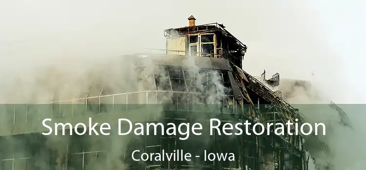 Smoke Damage Restoration Coralville - Iowa