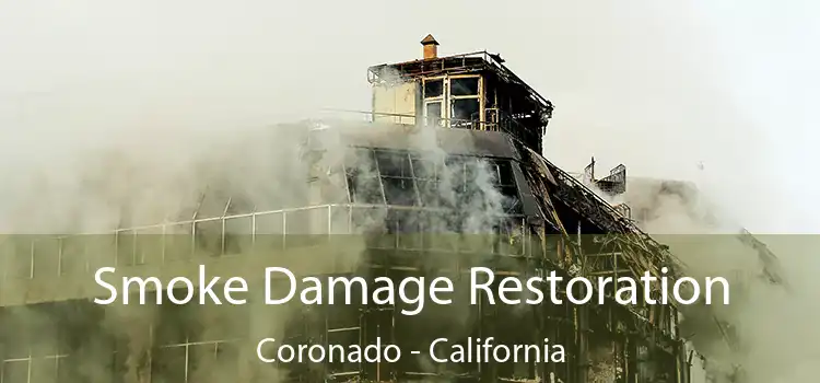 Smoke Damage Restoration Coronado - California