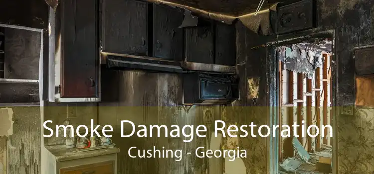 Smoke Damage Restoration Cushing - Georgia