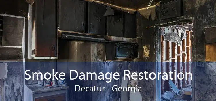 Smoke Damage Restoration Decatur - Georgia